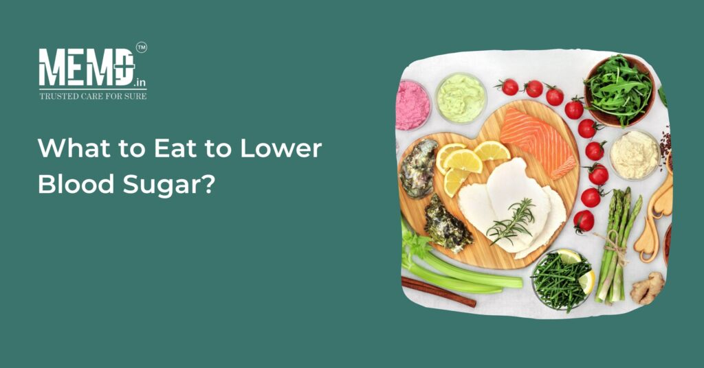 What to Eat to Lower Blood Sugar?