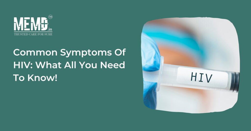 Common Symptoms Of HIV: What All You Need To Know!